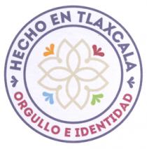 HECHO EN TLAXCALA ORGULLO E IDENTIDAD