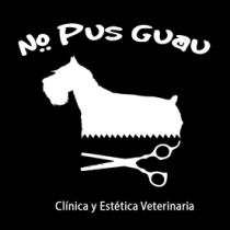 NO PUS GUAU; CLÍNICA Y ESTÉTICA VETERINARIA
