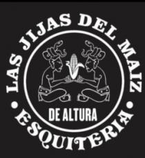 LAS JIJAS DEL MAIZ ESQUITERIA DE ALTURA