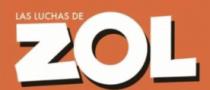 LAS LUCHAS DE ZOL