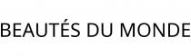 BEAUTÉS DU MONDE