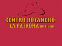 CENTRO BOTANERO LA PATRONA DE TLANE