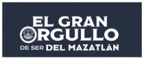 EL GRAN ORGULLO DE SER DEL MAZATLÁN