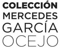 COLECCIÓN MERCEDES GARCÍA OCEJO