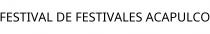 FESTIVAL DE FESTIVALES ACAPULCO
