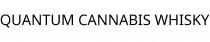 QUANTUM CANNABIS WHISKY
