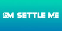 SM SETTLE ME