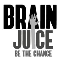 BRAIN JUICE BE THE CHANGE