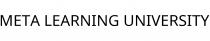 META LEARNING UNIVERSITY