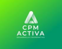 CPM ACTIVA DESARROLLO COOPERATIVO