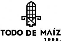 T TODO DE MAÍZ 1995.