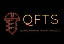 QFTS QUALITY FASTENER TOOLS & SAFETY; LLC.
