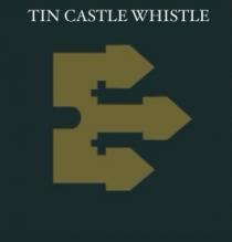TIN CASTLE WHISTLE