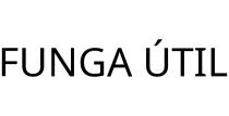 FUNGA ÚTIL