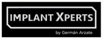 IMPLANT XPERTS BY GERMAN ARZATE