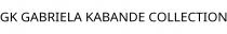 GK GABRIELA KABANDE COLLECTION