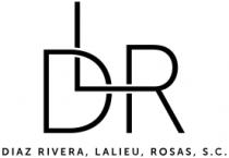DLR DIAZ RIVERA; LALIEU; ROSAS; S.C.