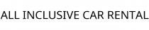 ALL INCLUSIVE CAR RENTAL