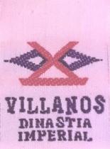 VILLANOS DINASTIA IMPERIAL
