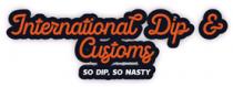 INTERNATIONAL DIP & CUSTOMS