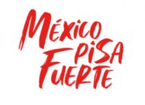 MÉXICO PISA FUERTE