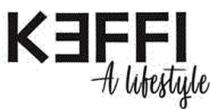 KEFFI A LIFESTYLE