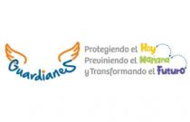 GUARDIANES PROTEGIENDO EL HOY PREVINIENDO EL MAÑANA Y TRANSFORMANDO EL FUTURO