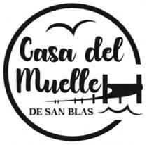 CASA DEL MUELLE DE SAN BLAS