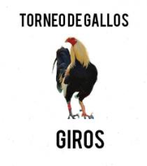 TORNEO DE GALLOS GIROS