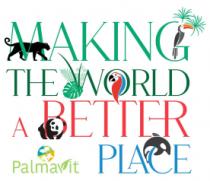 MAKING THE WORLD A BETTER PLACE PALMAVIT
