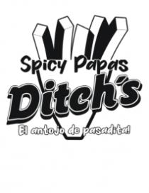 SPICY PAPAS DITCH´S EL ANTOJO DE PASADITA!