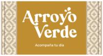 ARROYO VERDE ACOMPAÑA TU DÍA