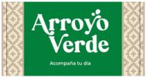 ARROYO VERDE ACOMPAÑA TU DÍA