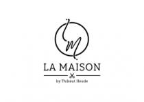 LA MAISON BY THIBAUT HEUDE