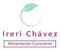 IRERI CHAVEZ. ALIMENTACION CONSCIENTE.