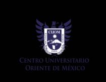 CENTRO UNIVERSITARIO ORIENTE DE MÉXICO CUOM EDUCAR PARA SERVIR