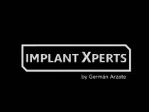 IMPLANT XPERTS BY GERMÁN ARZATE
