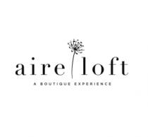 AIRE LOFT A BOUTIQUE EXPERIENCE