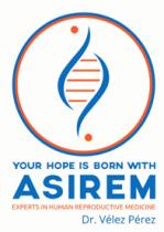 YOUR HOPE IS BORN WITH ASIREM EXPERTS IN HUMAN REPRODUCTIVE MEDICINE DR. VÉLEZ PÉREZ