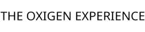 THE OXIGEN EXPERIENCE