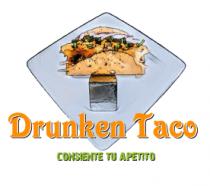 DRUNKEN TACO CONSIENTE TU APETITO