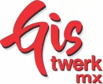 GIS TWERK MX