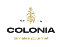 DE LA COLONIA TAMALES GOURMET