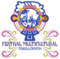 FESTIVAL MULTICULTURAL TEHUILLOYOCAN