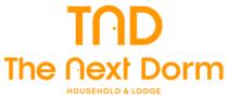 TND THE NEXT DORM HOUSEHOLD & LODGE