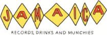 JAMAICA RECORDS; DRINKS AND MUNCHIES