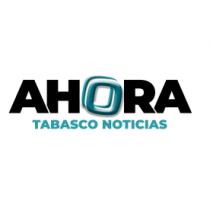 AHORA TABASCO NOTICIAS