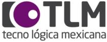 TLM TECNO LÓGICA MEXICANA
