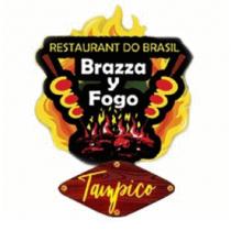 BRAZZA Y FOGO TAMPICO
