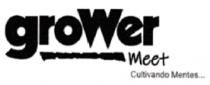 GROWER MEET CULTIVANDO MENTES